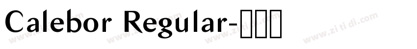 Calebor Regular字体转换 Calebor Regular字体转换